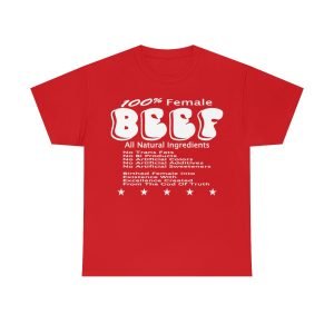 100% Female BEEF Women T-Shirt Heavy Cotton Tee