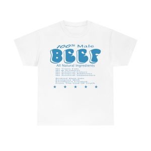 100% Male BEEF Men T-Shirt Heavy Cotton Tee