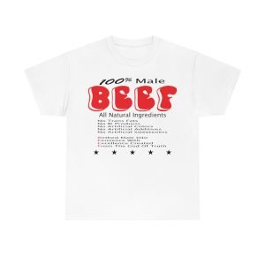 100% Male BEEF Men T-Shirt Heavy Cotton Tee