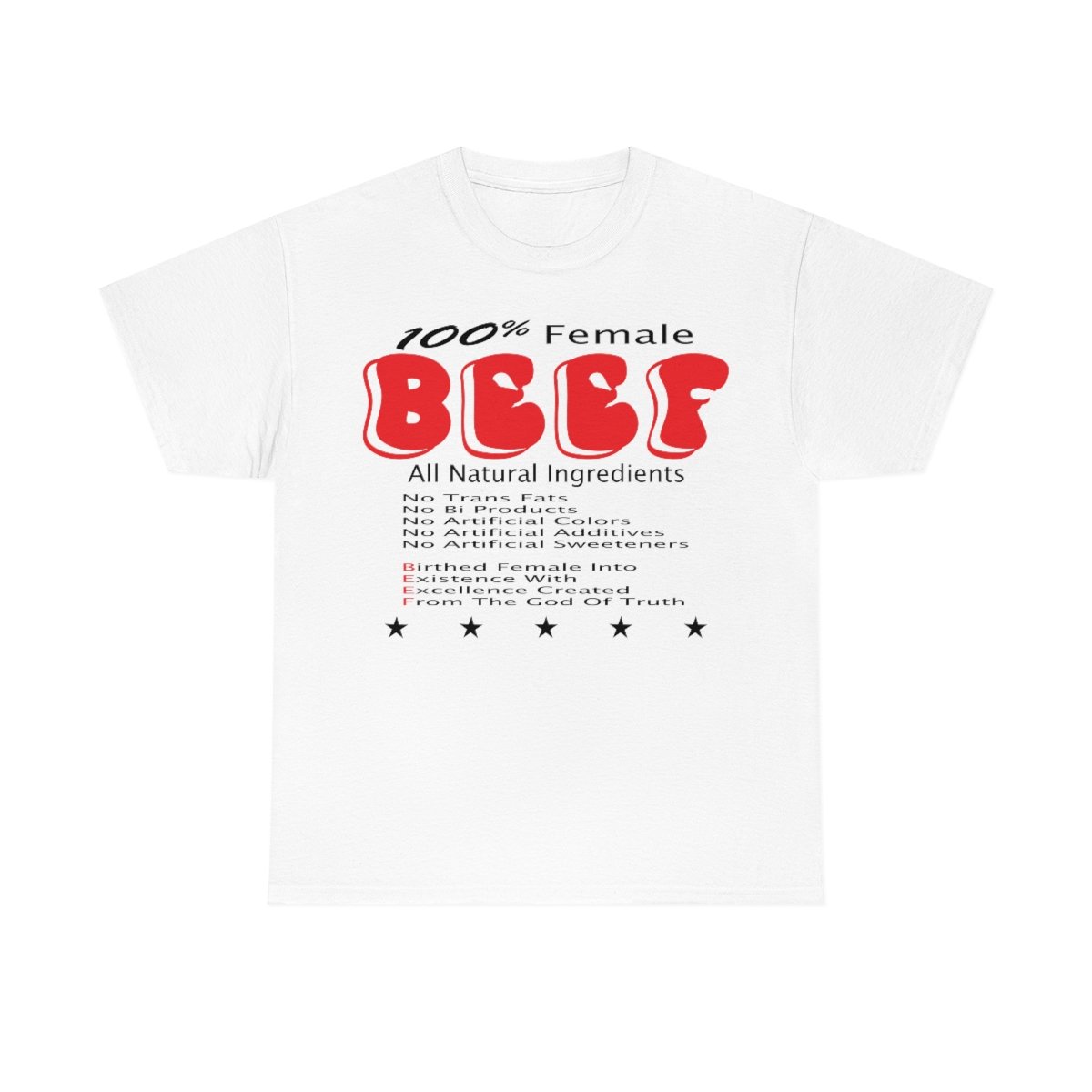 100% Female BEEF Women T-Shirt Heavy Cotton Tee