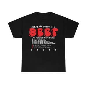 100% Female BEEF Women T-Shirt Heavy Cotton Tee