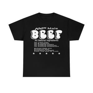 100% Male BEEF Men T-Shirt Heavy Cotton Tee