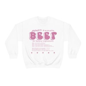 100% Female BEEF Women Crewneck Sweatshirt