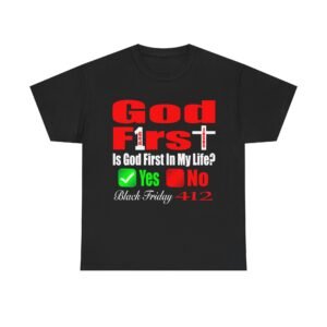 God First In All Things! Black Friday 412